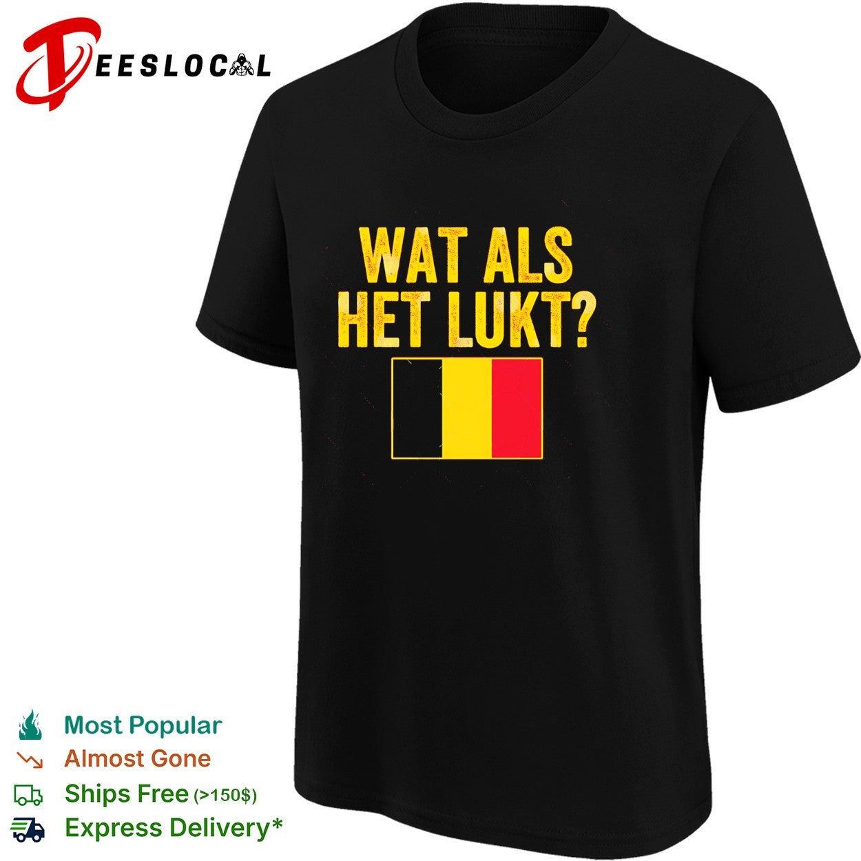 Wat als het lukt Belgium flag shirt