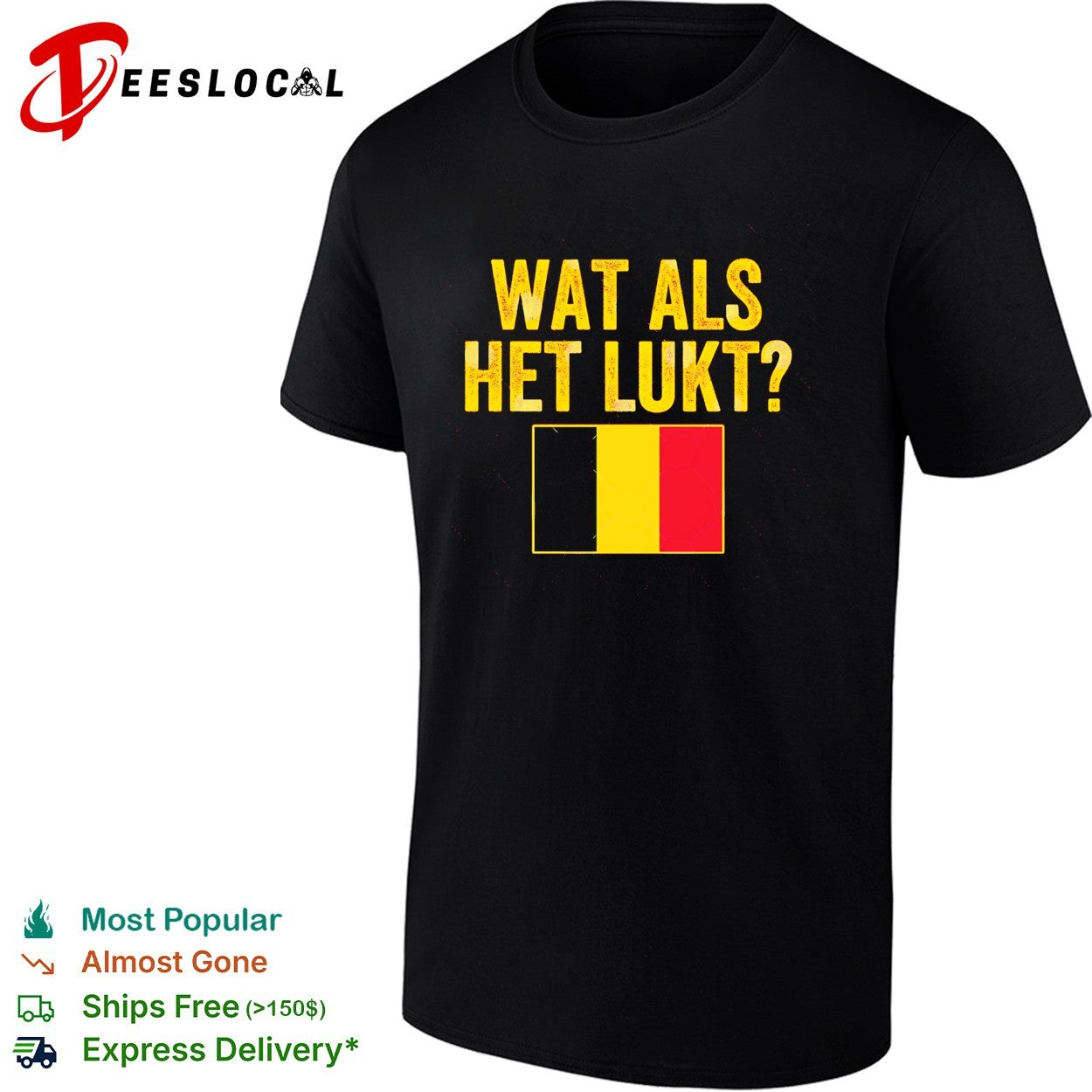 Wat als het lukt Belgium flag shirt