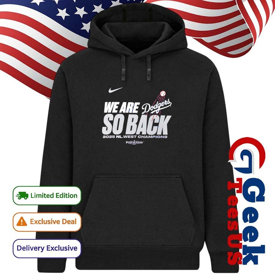 We Are So Back Los Angeles Dodgers 2025 National League West Champions shirt