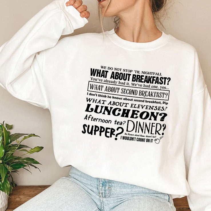 We Do Not Stop Til The Nightfall What About Second Breakfast T Shirt
