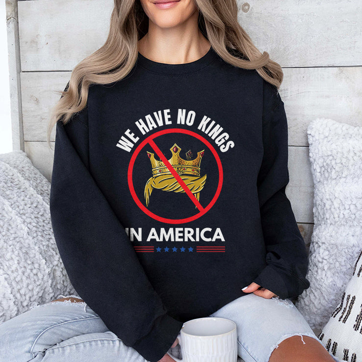 We Have No Kings In America T Shirt