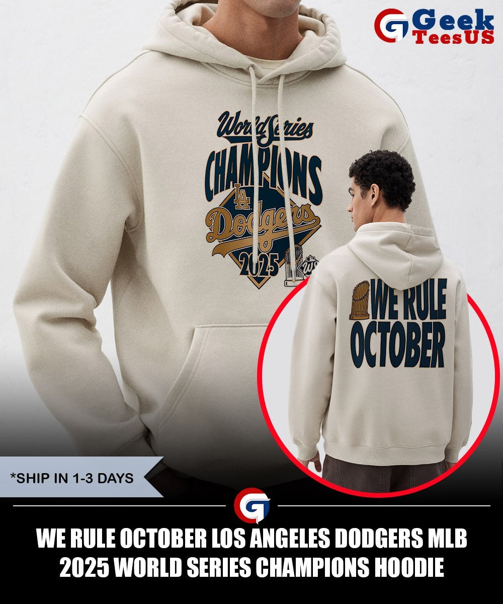We Rule October Los Angeles Dodgers MLB 2025 World Series Champions shirt
