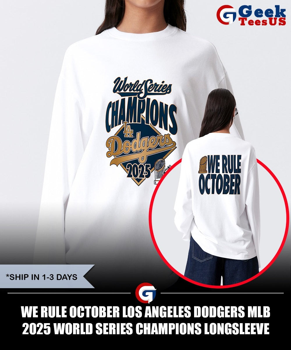 We Rule October Los Angeles Dodgers MLB 2025 World Series Champions shirt