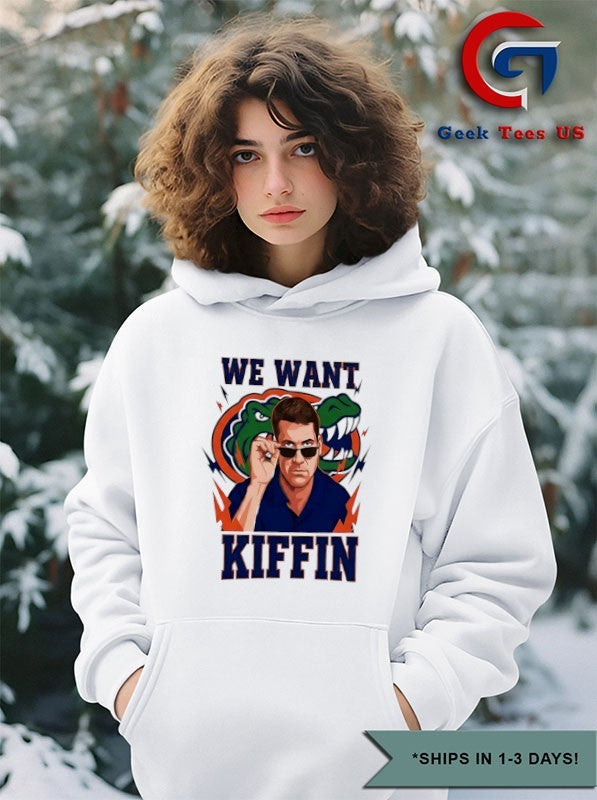 We Want Kiffin Florida Gators shirt