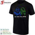We Were Too Young Neon Line Art friendship shirt