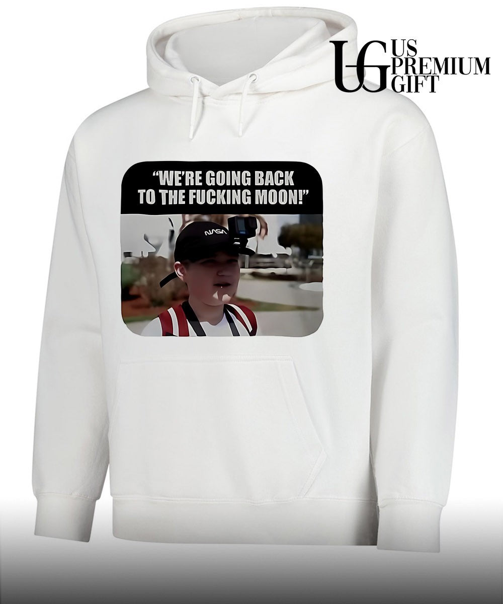 We are Going Back to the Fucking Moon shirt