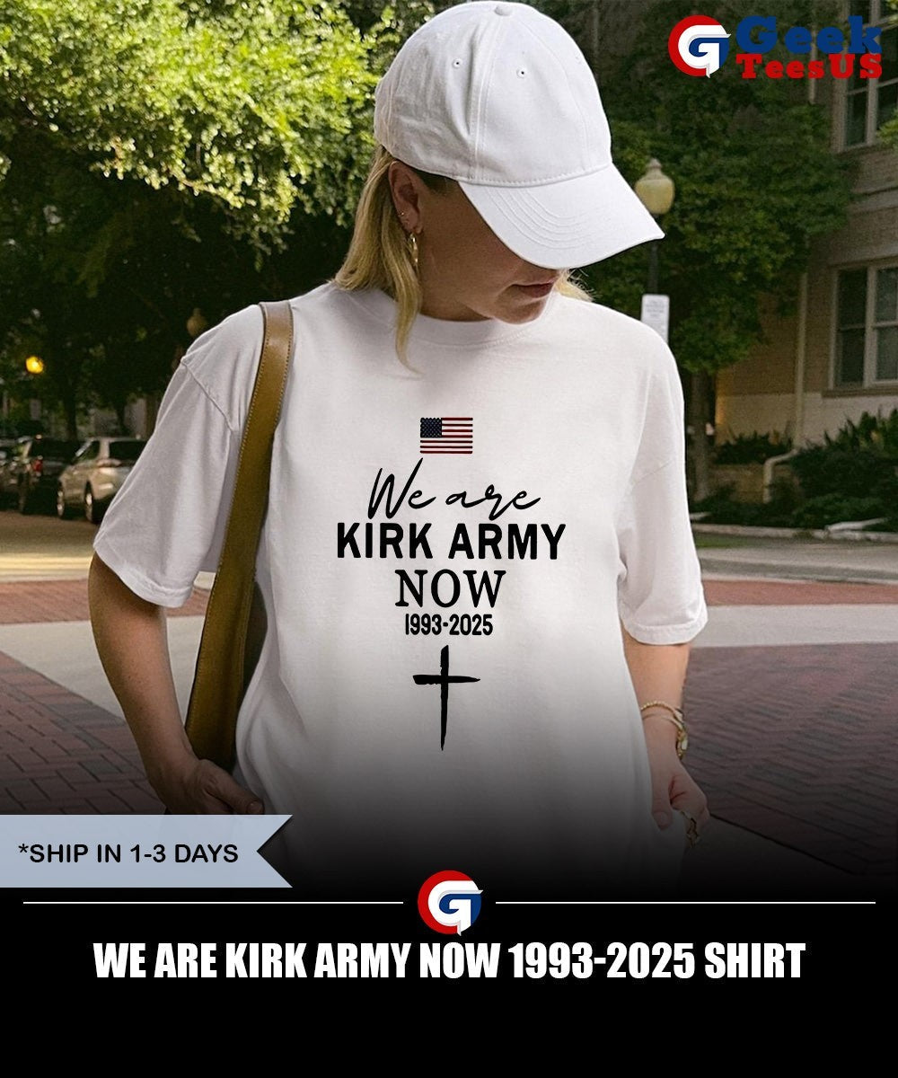 We are Kirk Army now 1993-2025 shirt