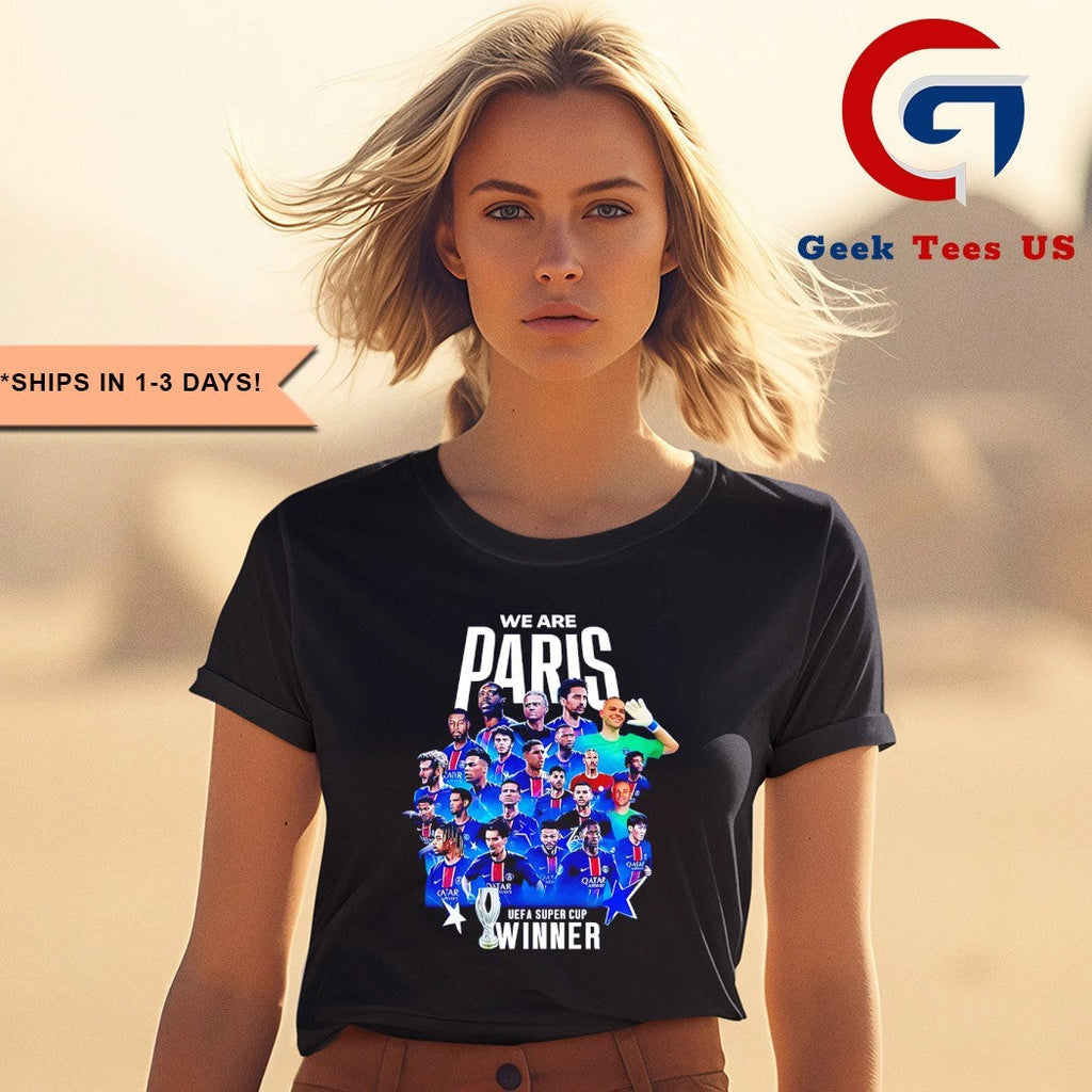 We are Paris Saint-Germain UEFA Super Cup Winners 2025 shirt
