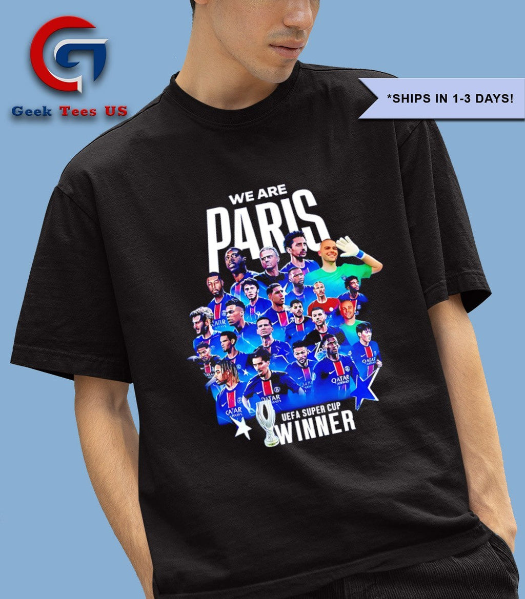 We are Paris Saint-Germain UEFA Super Cup Winners 2025 shirt