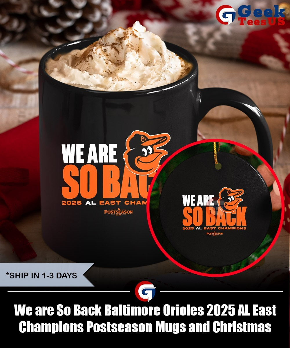 We are So Back Baltimore Orioles 2025 AL East Champions Postseason shirt