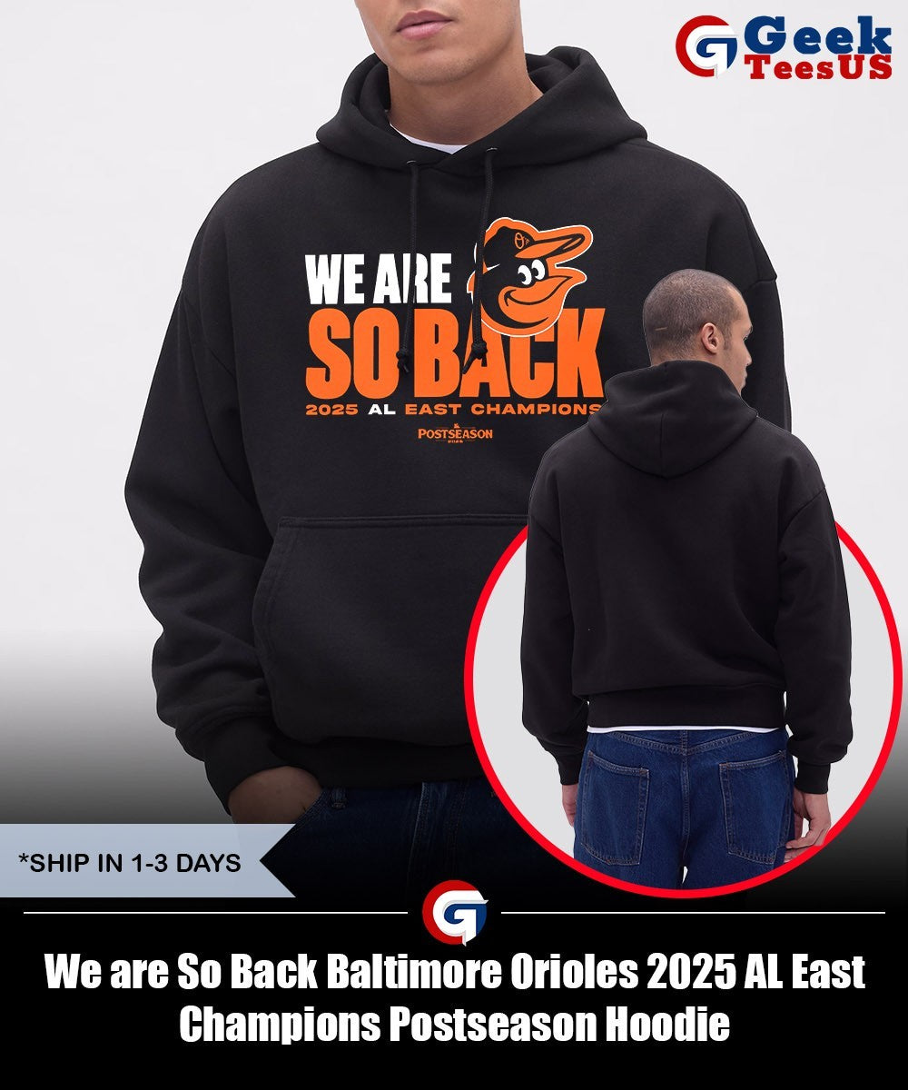 We are So Back Baltimore Orioles 2025 AL East Champions Postseason shirt
