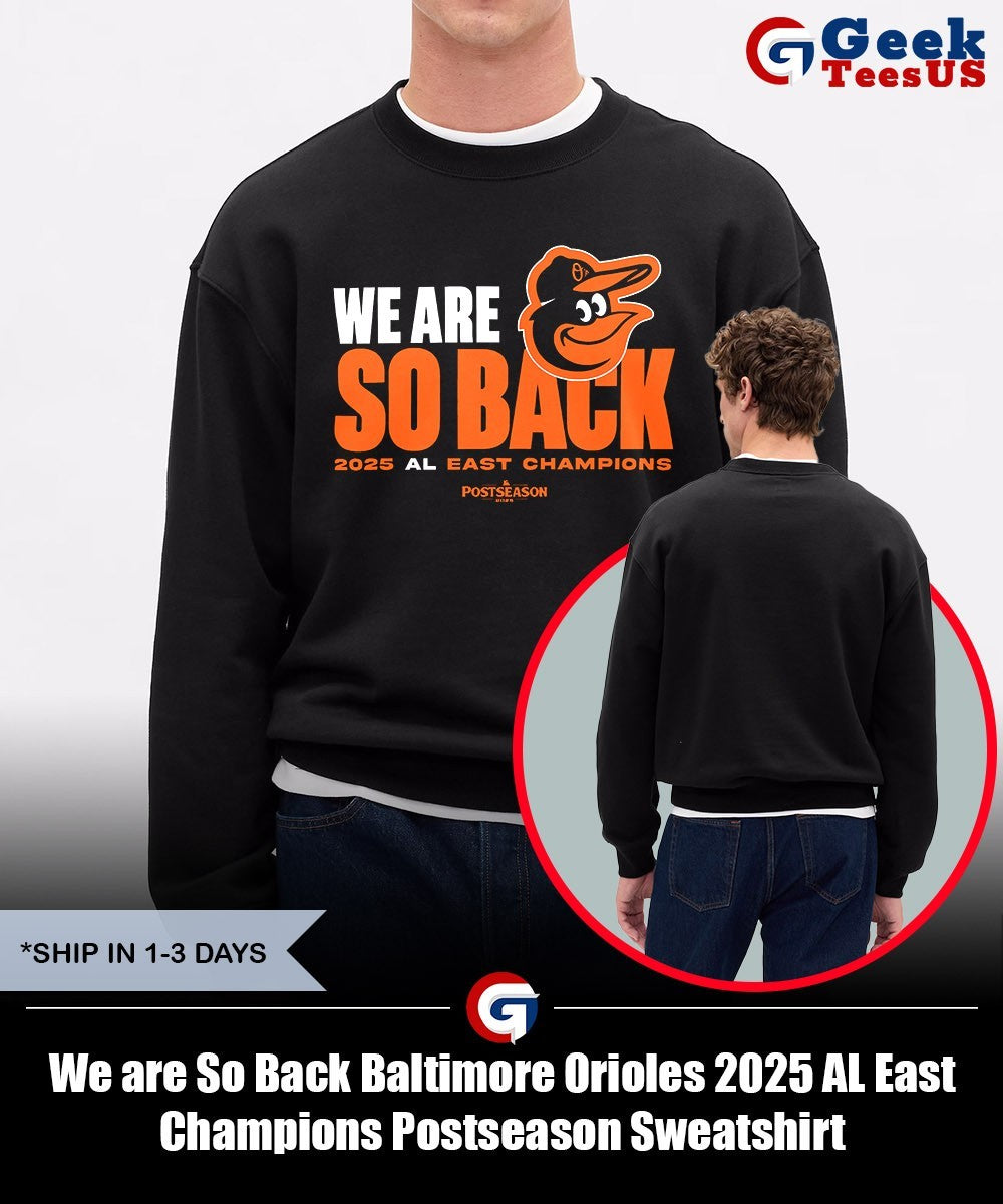 We are So Back Baltimore Orioles 2025 AL East Champions Postseason shirt