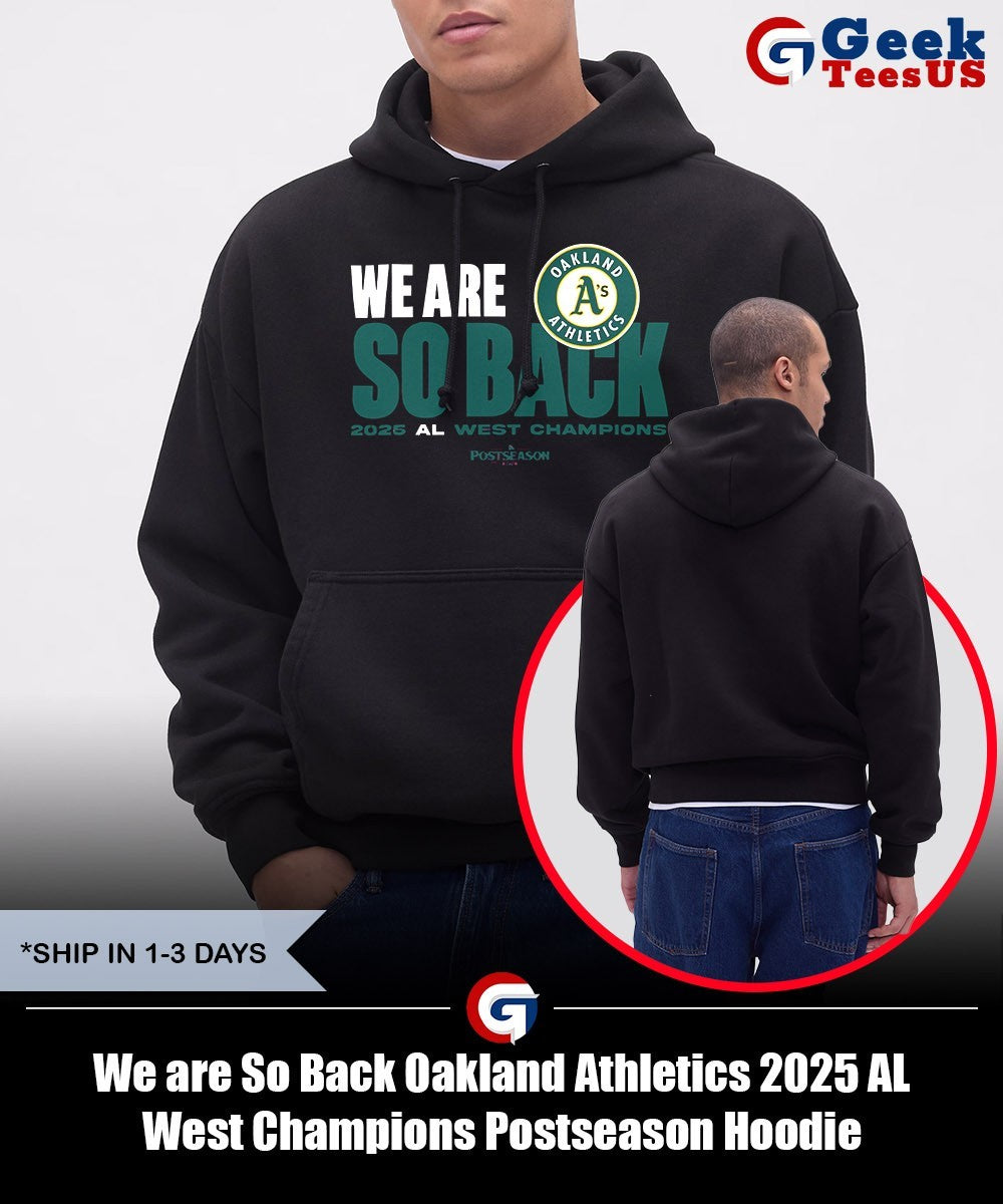 We are So Back Oakland Athletics 2025 AL West Champions Postseason shirt