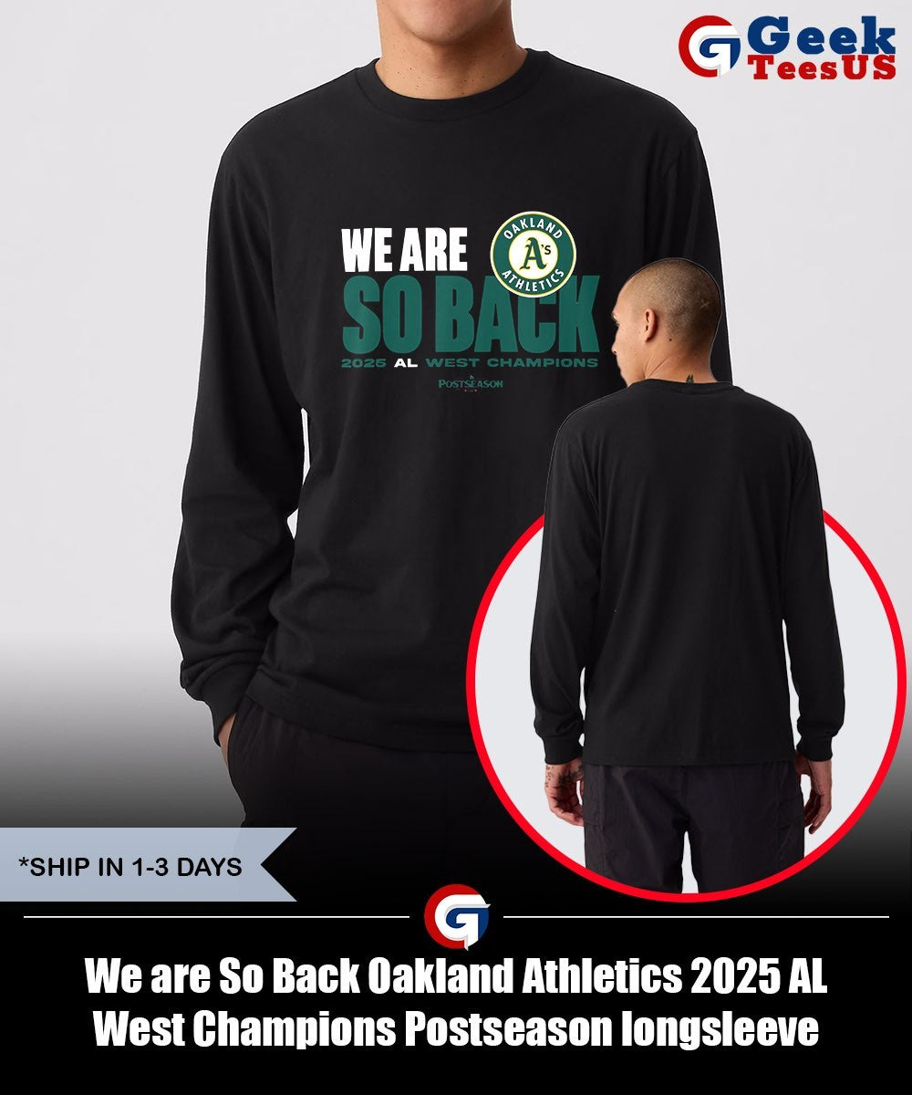 We are So Back Oakland Athletics 2025 AL West Champions Postseason shirt