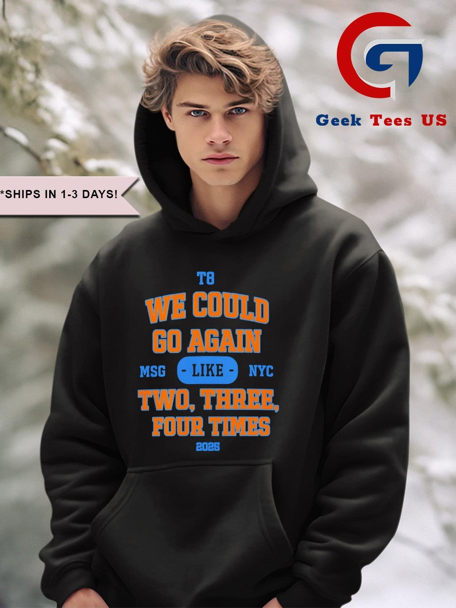 We could go again like three four times 2025 shirt
