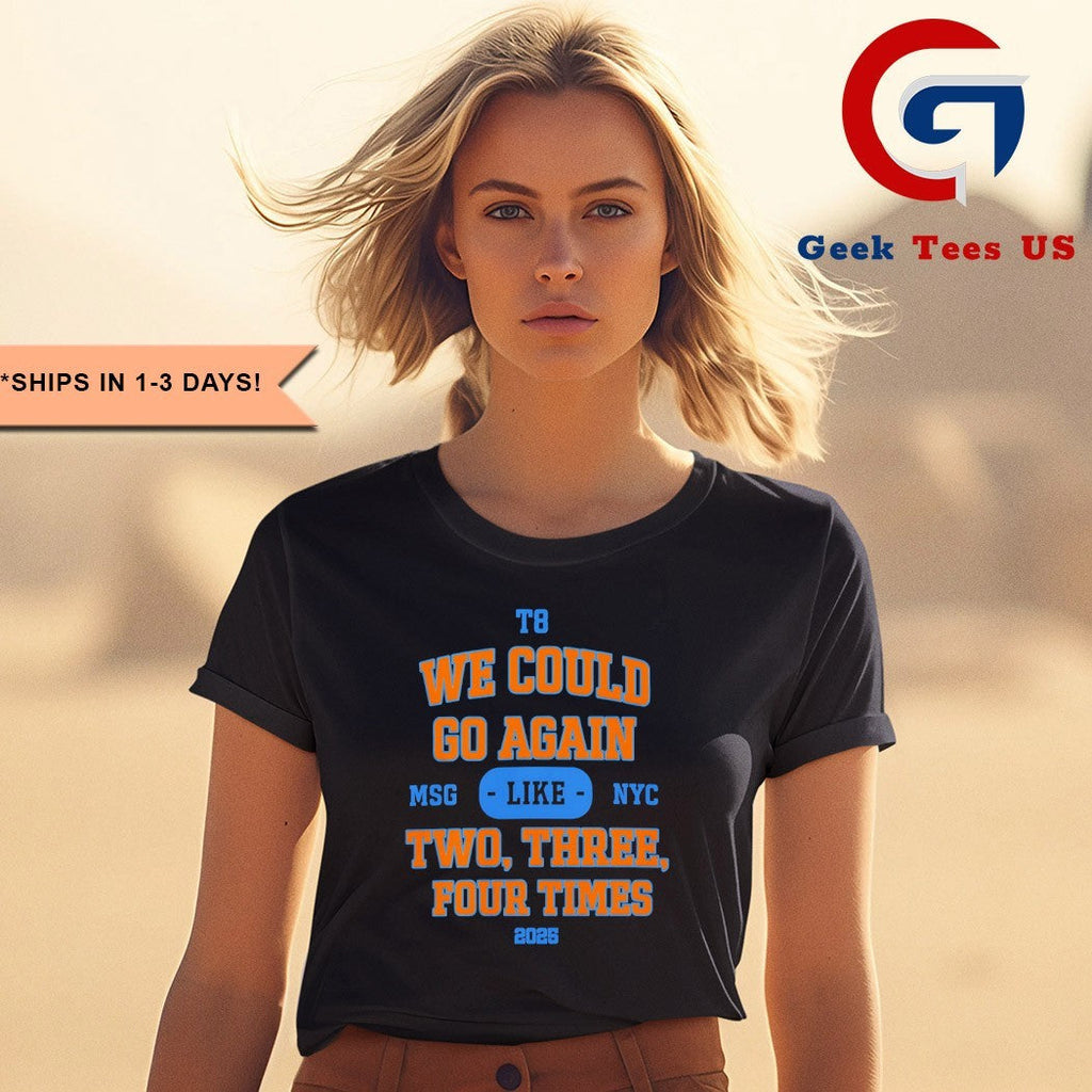 We could go again like three four times 2025 shirt