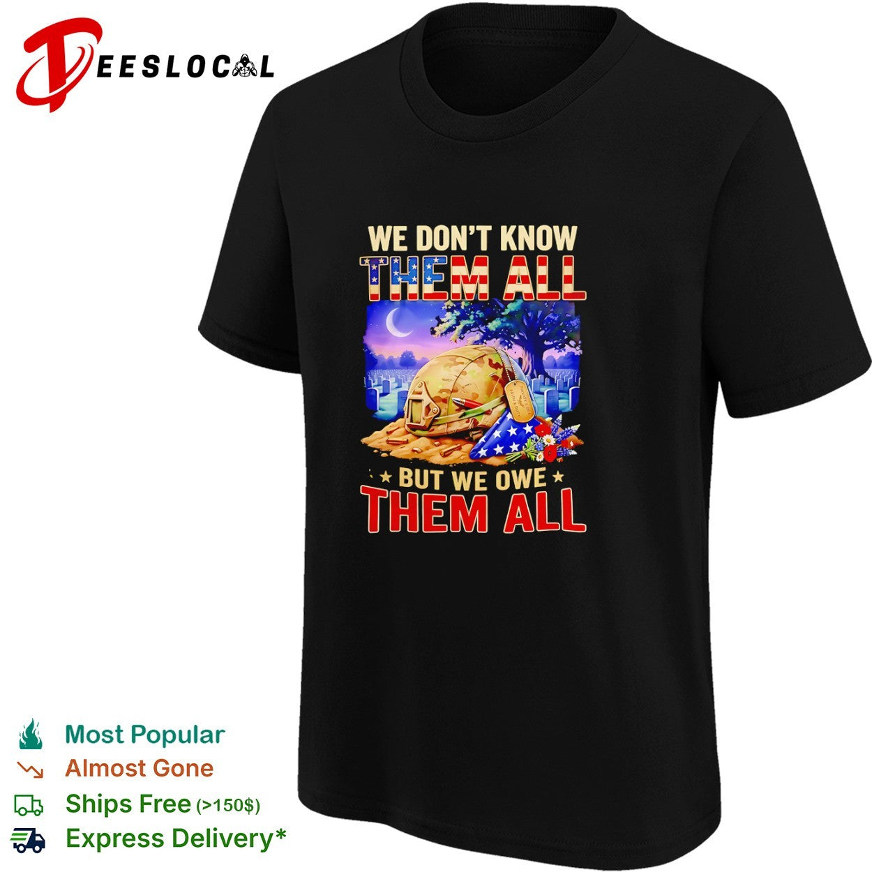 We dont know them all but we owe them all shirt