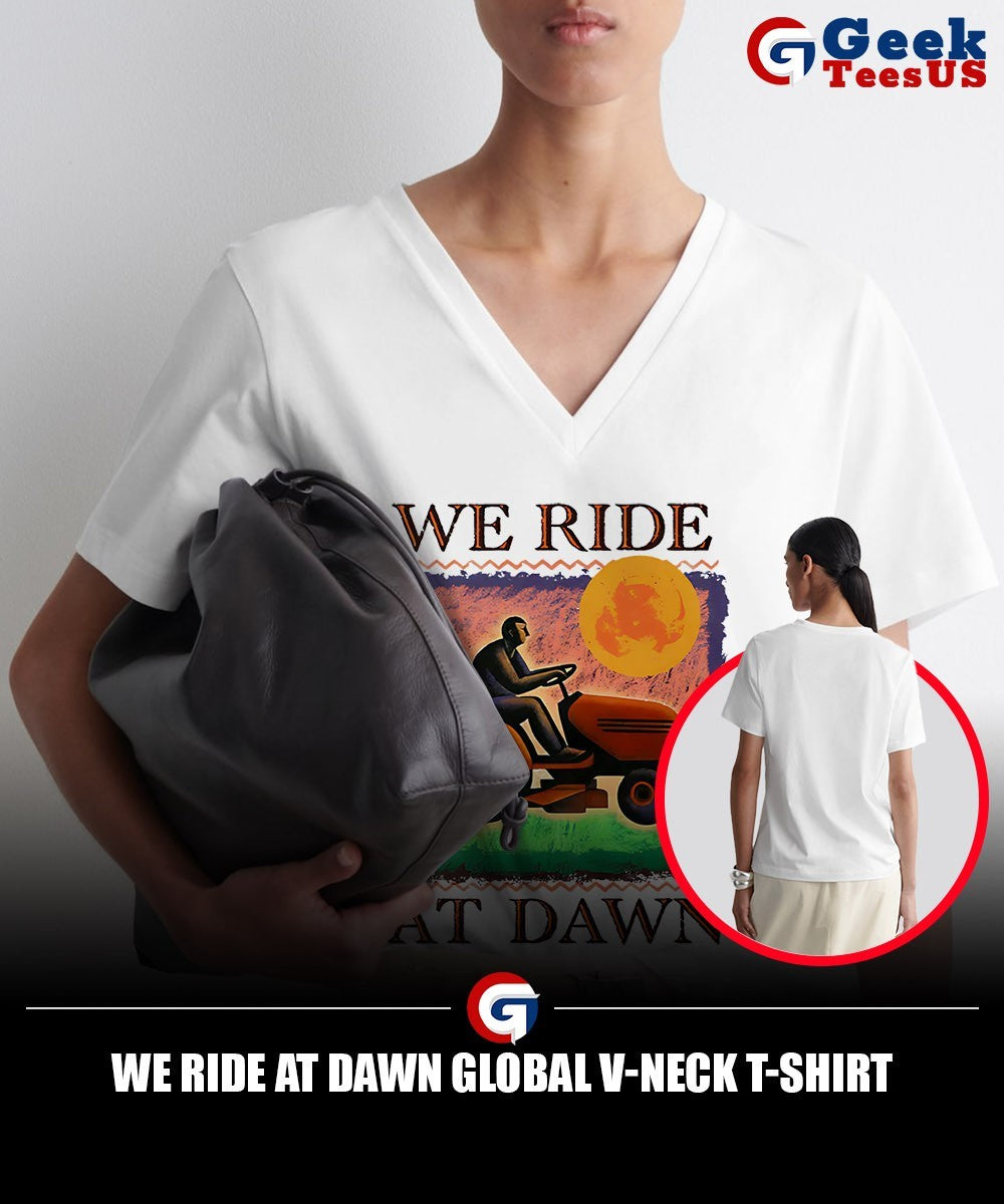 We ride at dawn global shirt