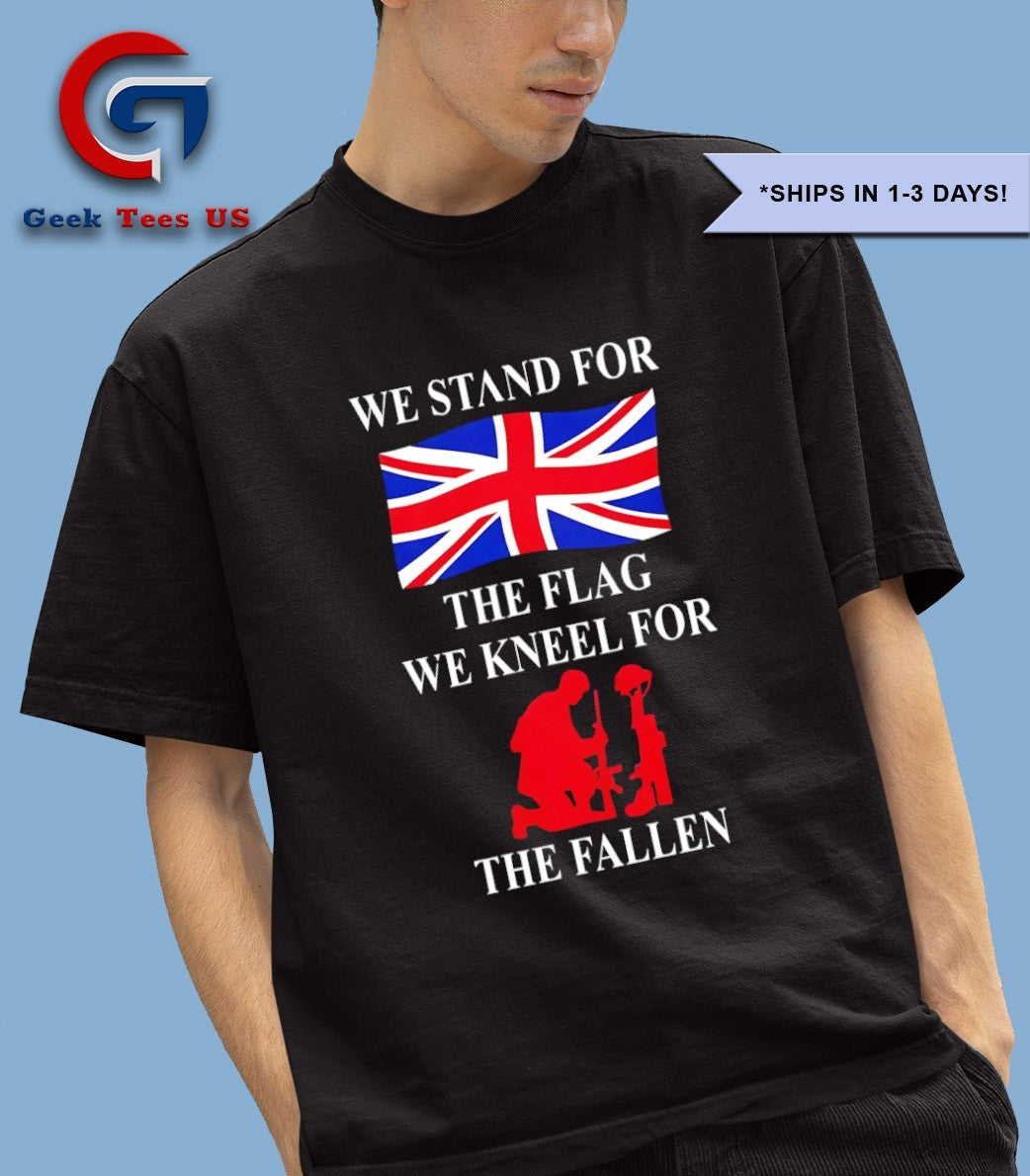 We stand for the flag we kneel for the fallen UK flag shirt