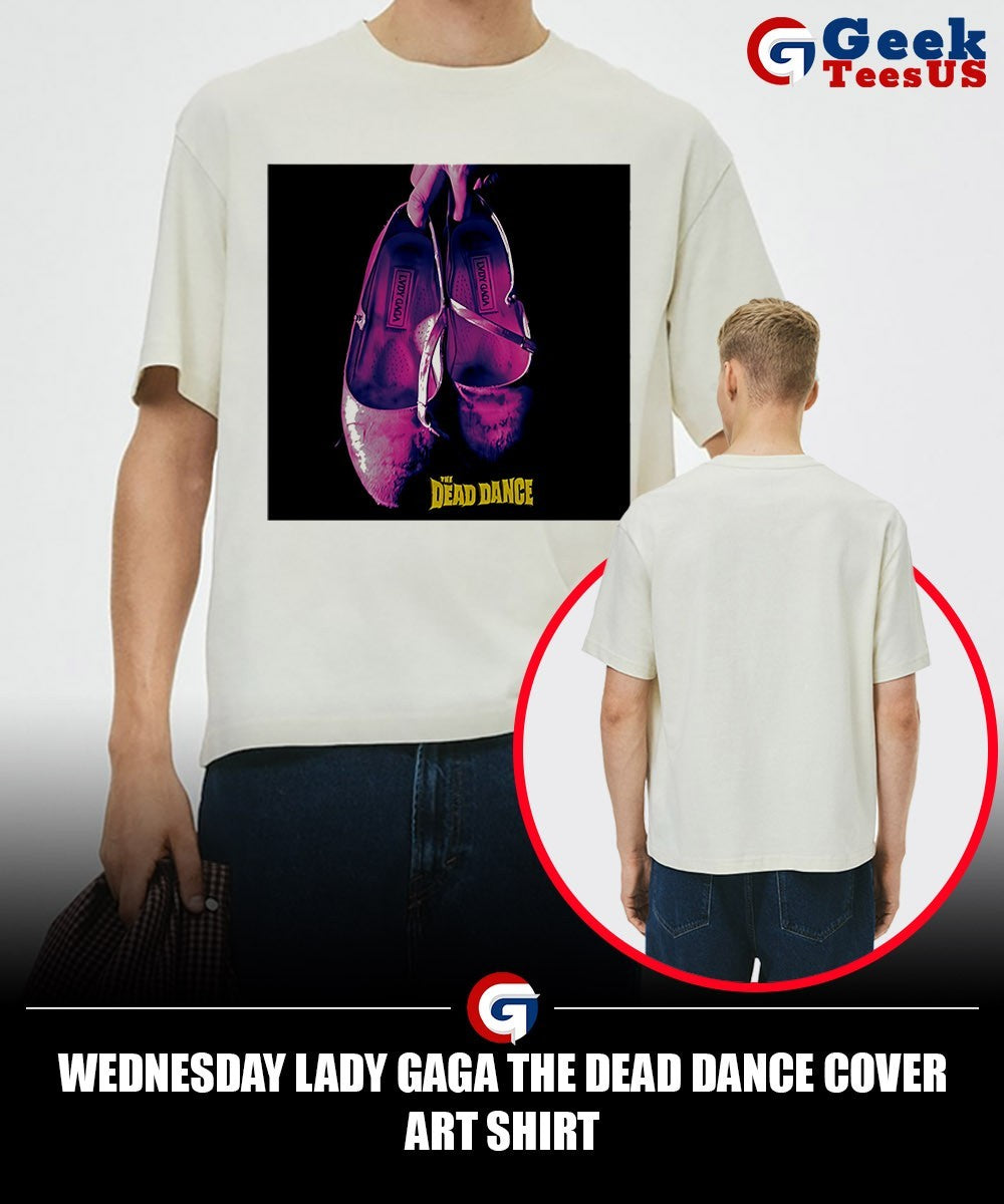 Wednesday Lady Gaga The Dead Dance Cover Art shirt