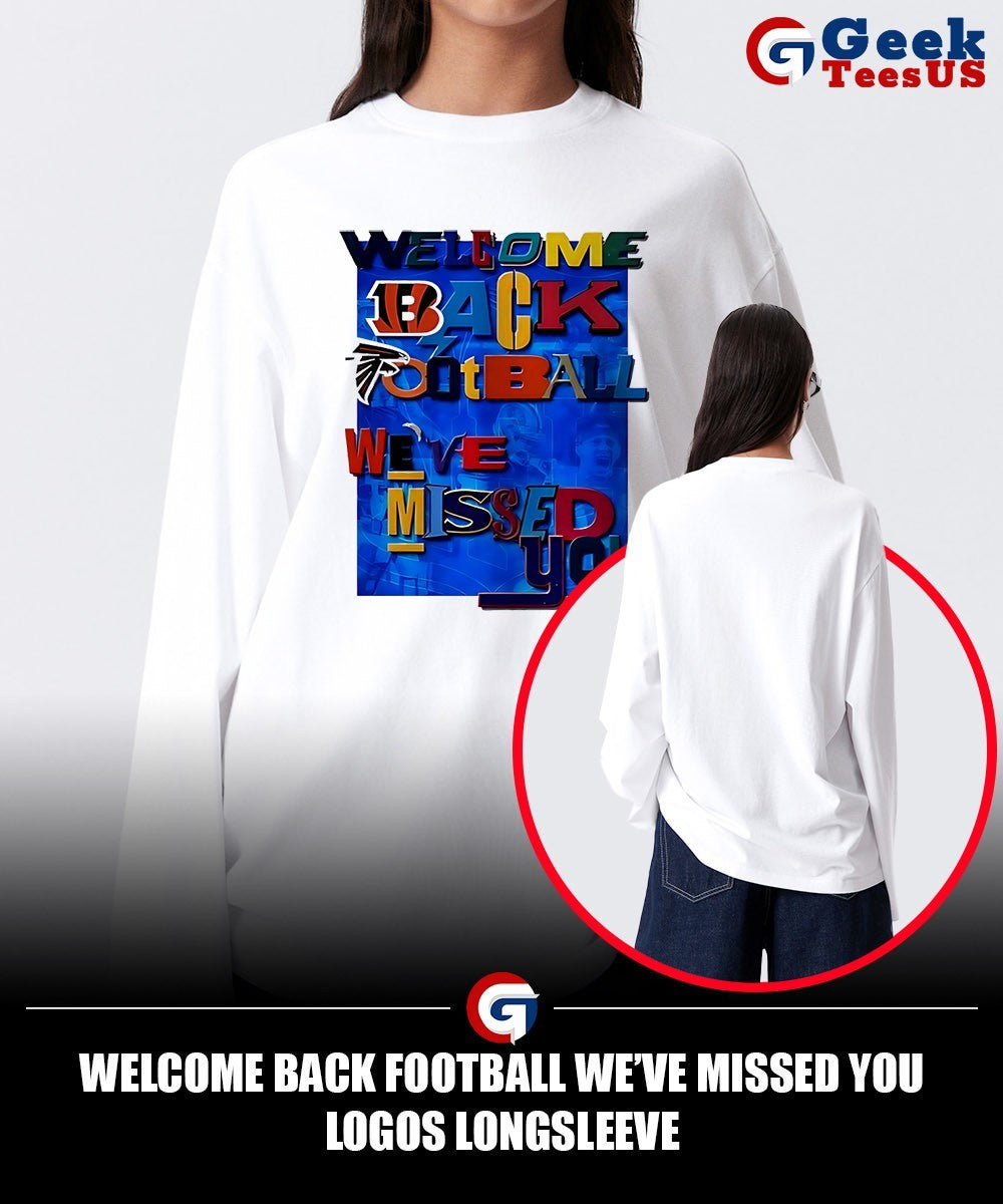 Welcome back football we’ve missed you logos shirt