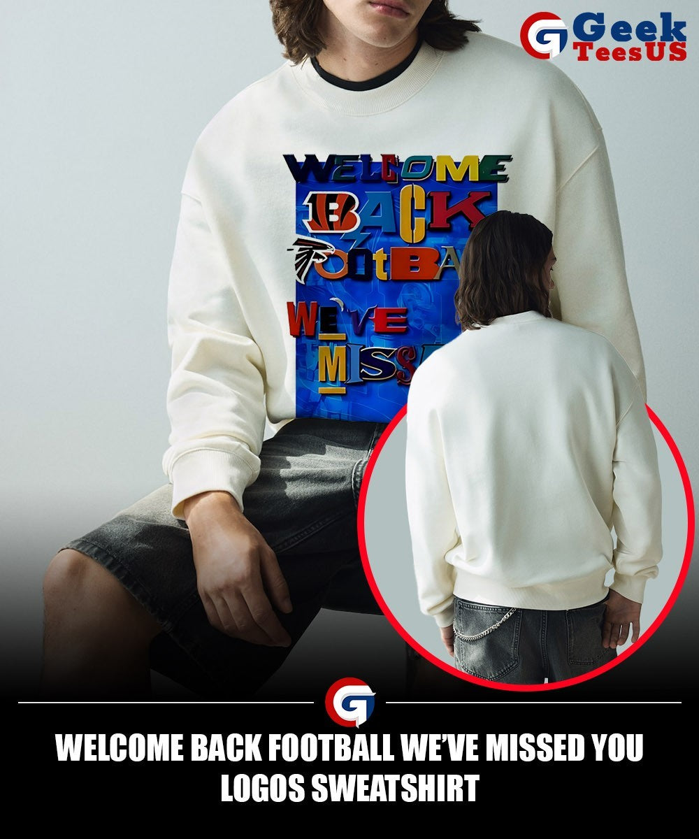 Welcome back football we’ve missed you logos shirt