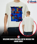 Welcome back football we’ve missed you logos shirt