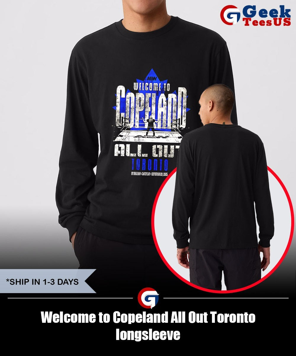 Welcome to Copeland All Out Toronto shirt