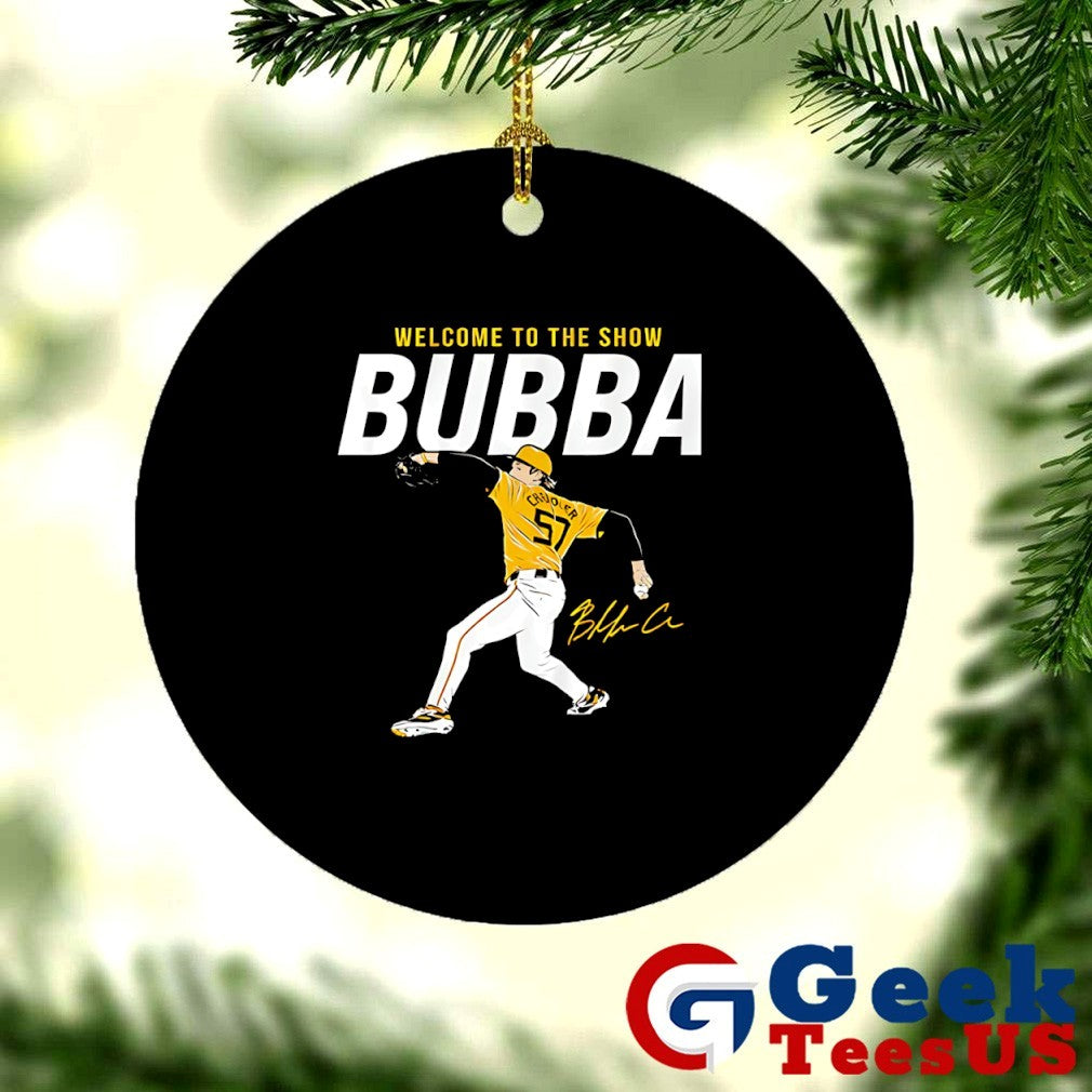 Welcome to the show Bubba Chandler Pittsburgh Pirates baseball signature T-shirt