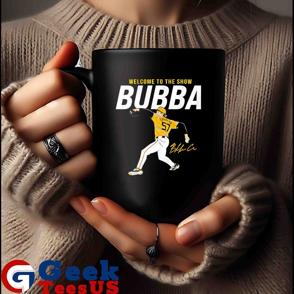 Welcome to the show Bubba Chandler Pittsburgh Pirates baseball signature T-shirt