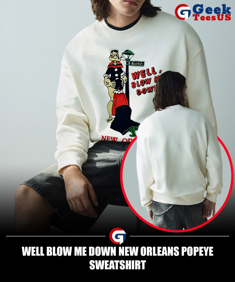 Well blow me down new Orleans Popeye shirt