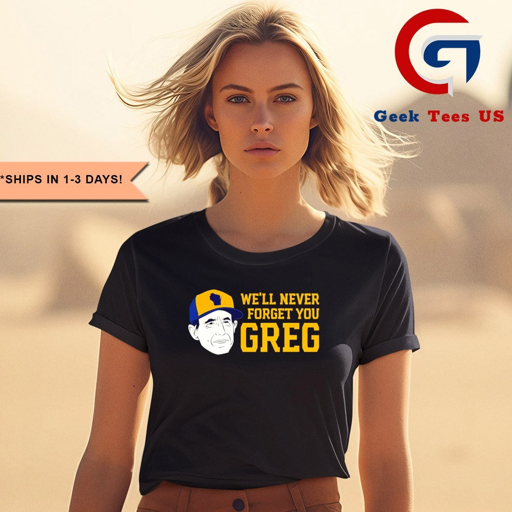 We’ll never forget you Greg Craig Counsell Milwaukee Brewers shirt