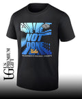 We’re Not Done UCLA Bruins basketball 2026 Sacramento Regional Champs Final Four shirt
