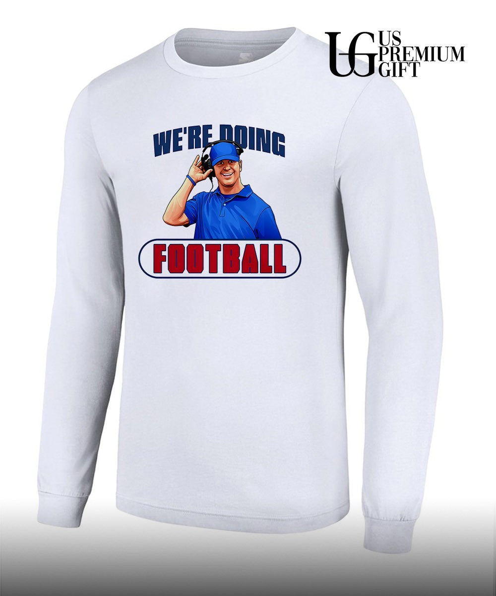 We’re doing football Dan Campbell coach Detroit Lions shirt