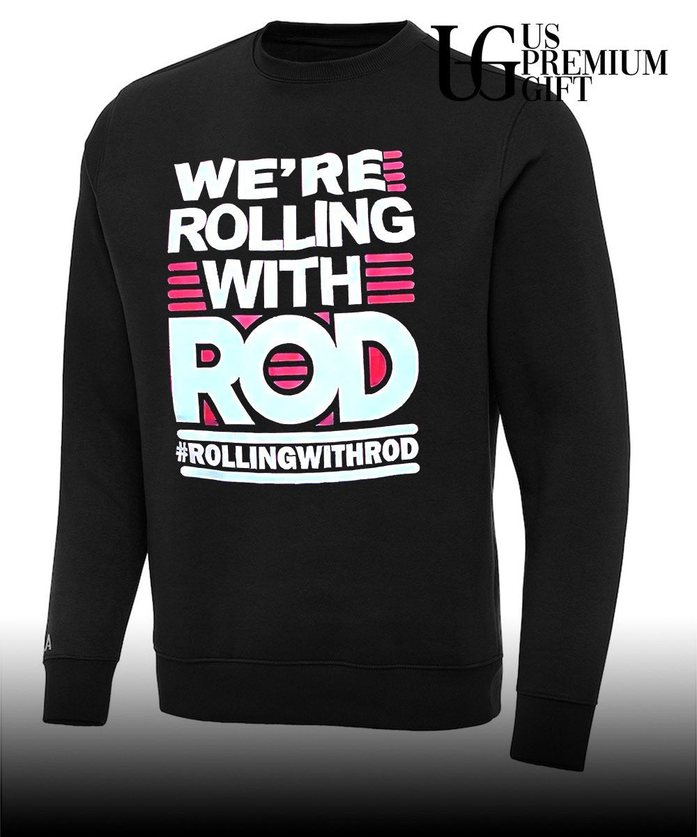 We’re rolling with Rod Rollingwithrod shirt