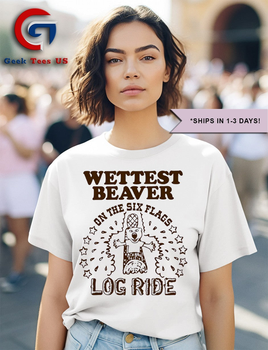 Wettest Beaver On The Amusement Park Log Ride T-shirt