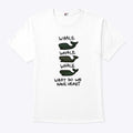 Whale Whale Whale What Do We Have Here T Shirt