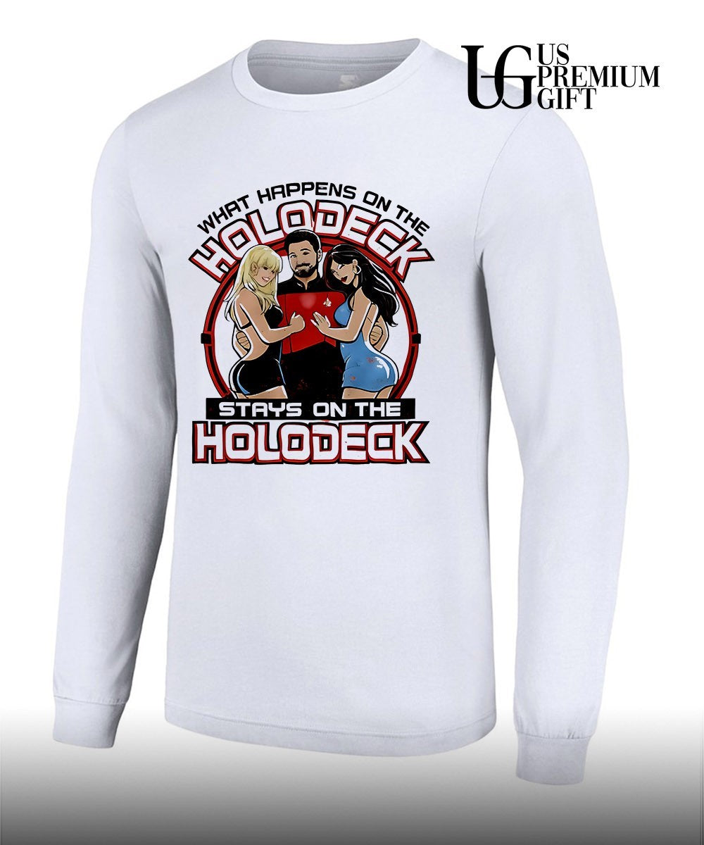 What Happens on the Holodeck Stays on the Holodeck shirt