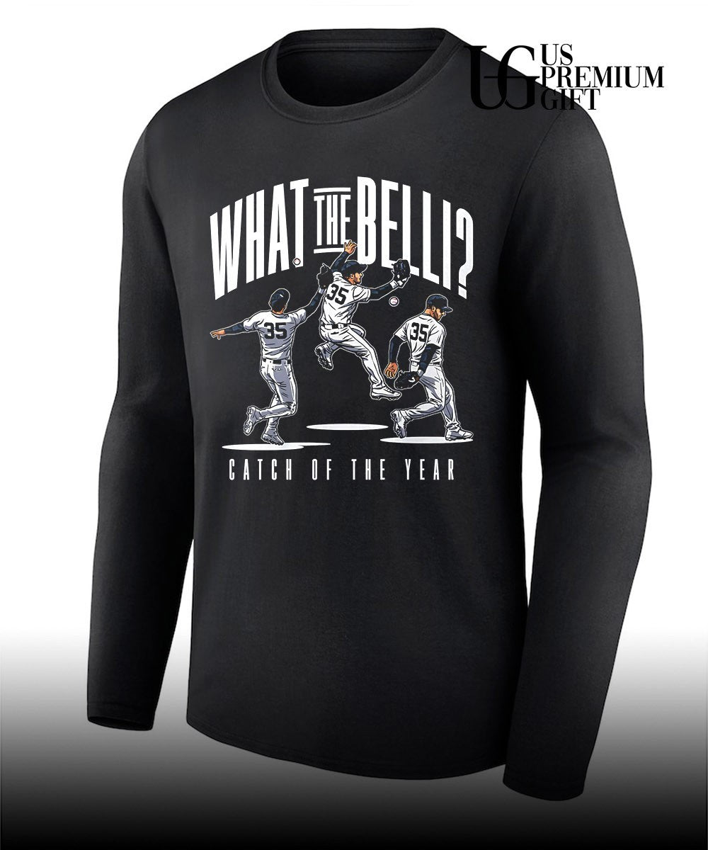 What The Belli Cody Bellinger Catch of the Year New York Yankees baseball shirt
