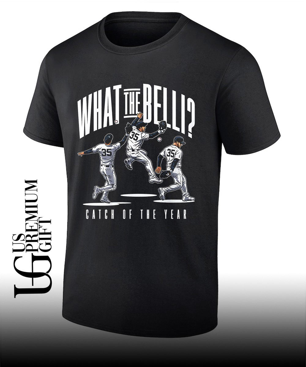 What The Belli Cody Bellinger Catch of the Year New York Yankees baseball shirt