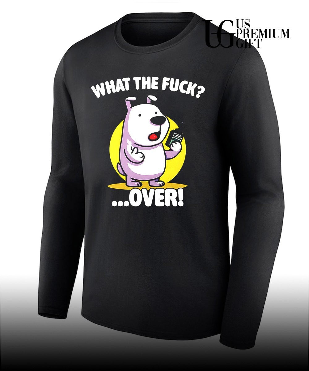 What the fuck over funny dog shirt