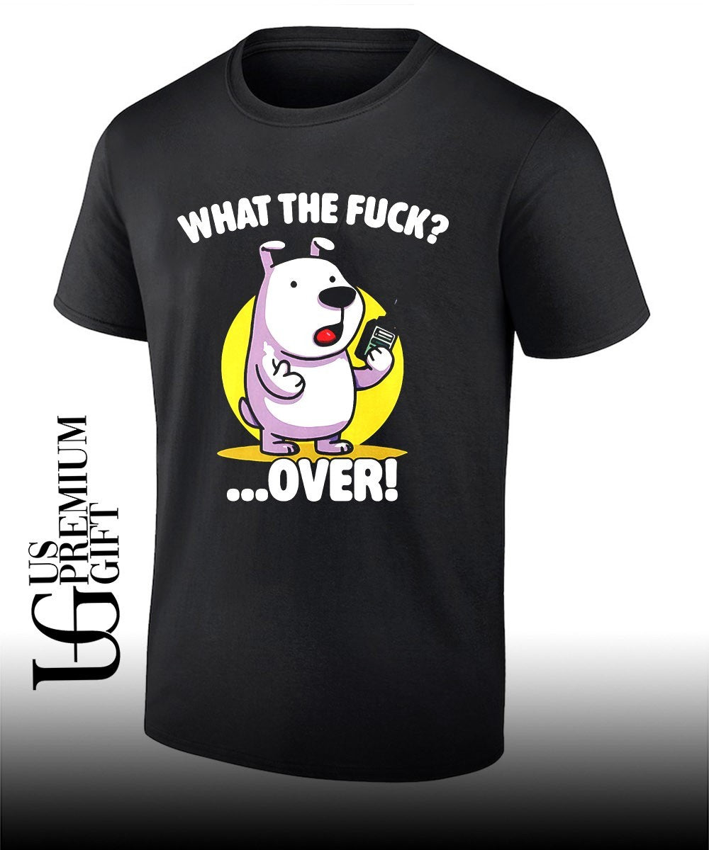 What the fuck over funny dog shirt