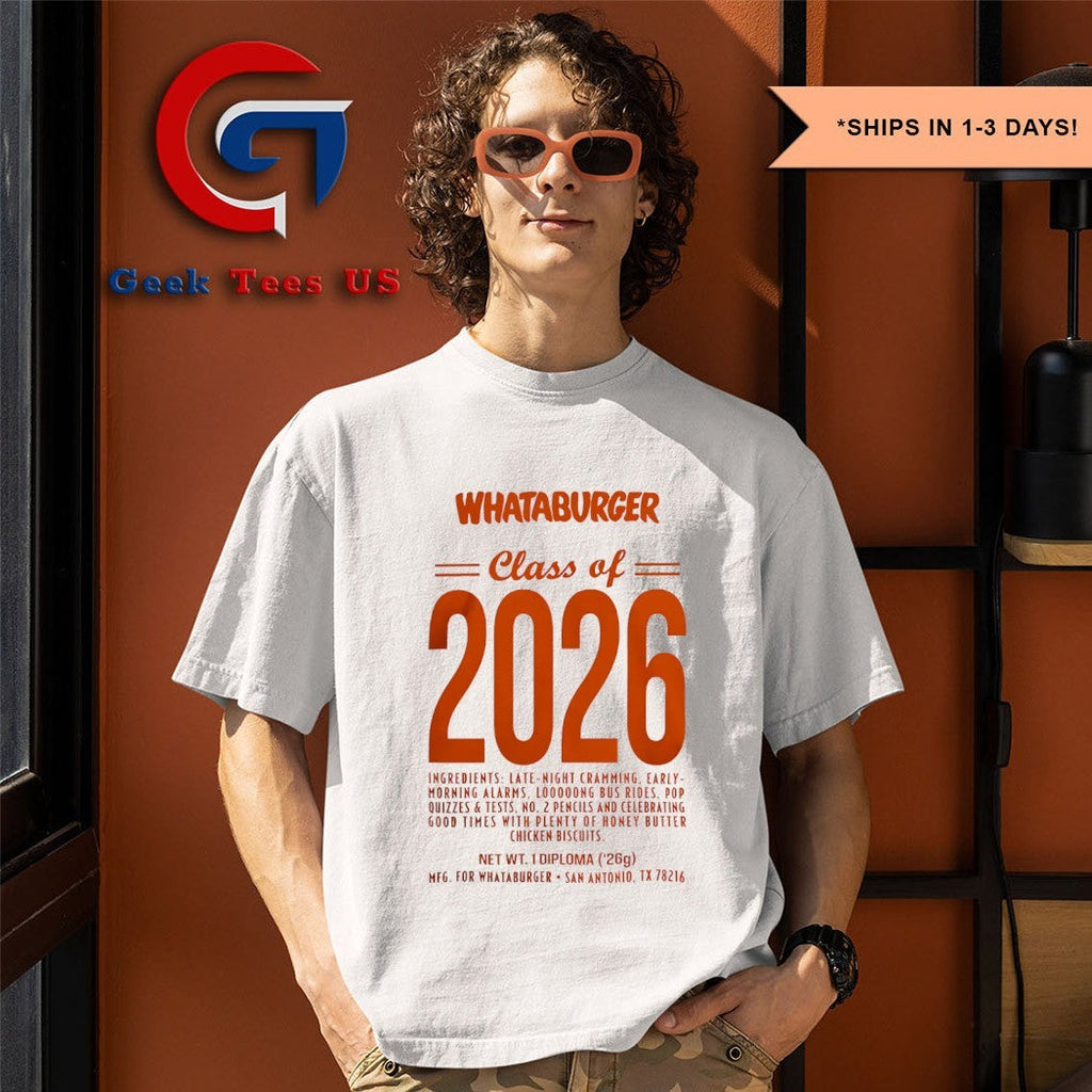 Whataburger Class Of 2026 High School College shirt