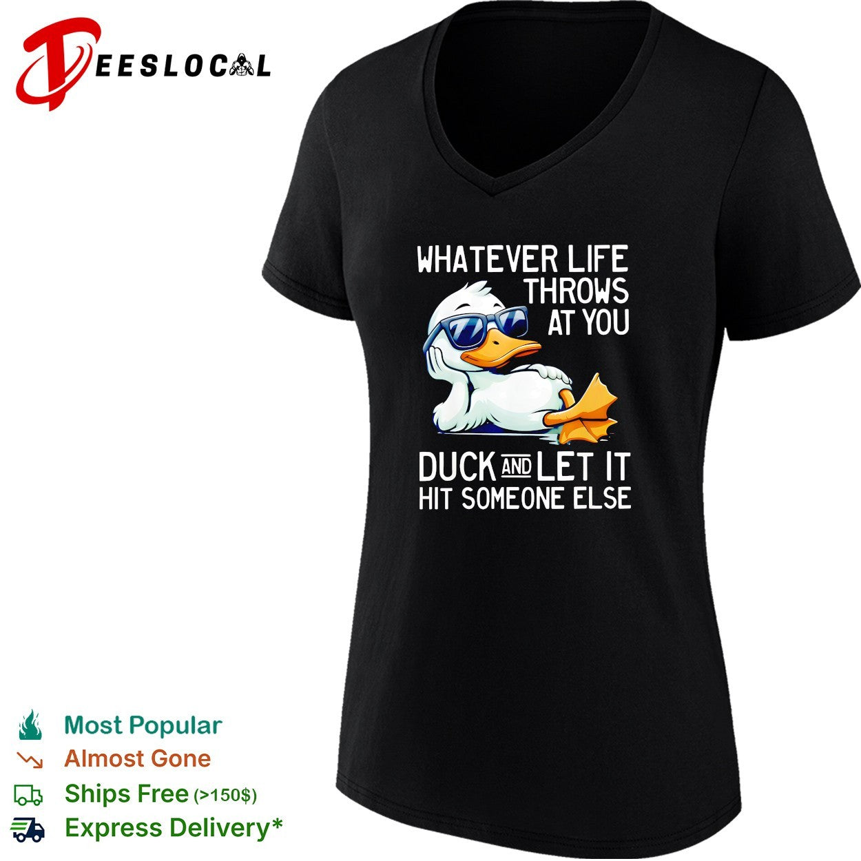 Whatever life throws at you duck and let it hit someone else sunglasses duck shirt