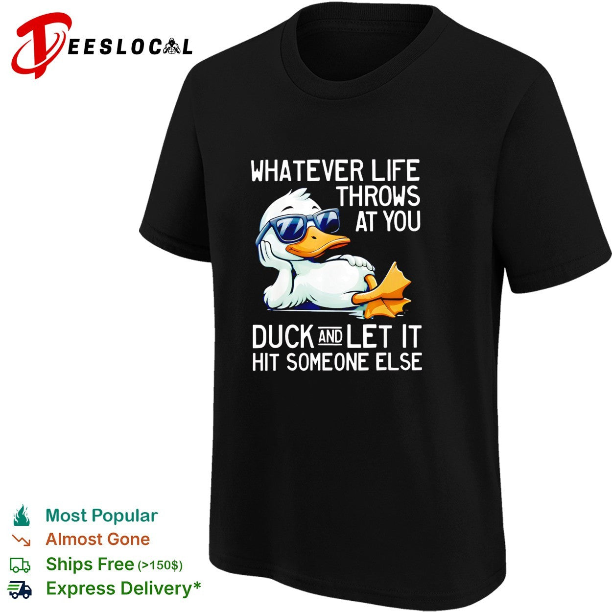 Whatever life throws at you duck and let it hit someone else sunglasses duck shirt