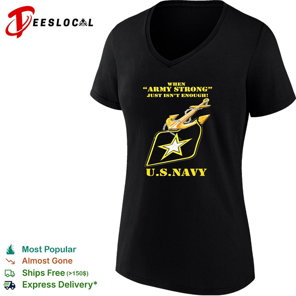 When Army strong just isn’t enough US Navy anchor and star emblem badge shirt