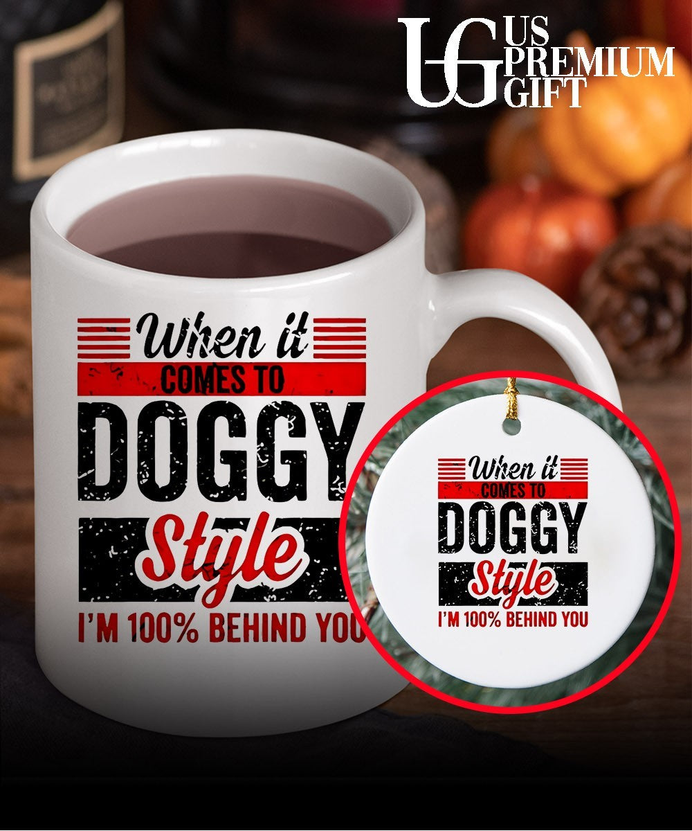 When it comes to doggy style I’m 100 percent behind you shirt