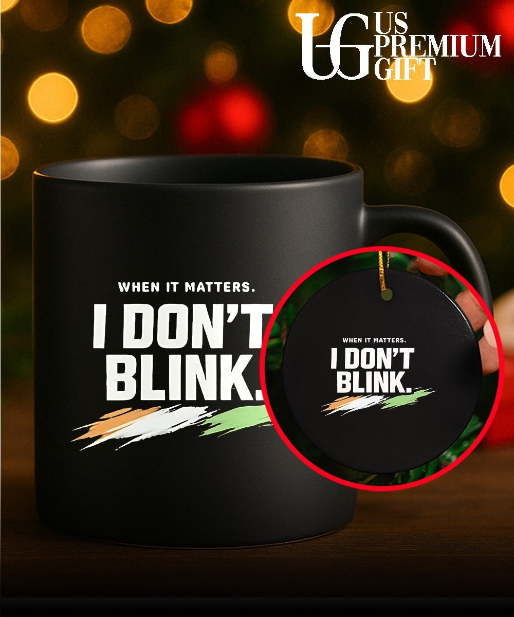 When it matters I don’t blink bold shirt