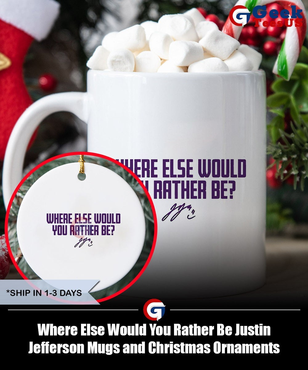 Where Else Would You Rather Be Justin Jefferson shirt