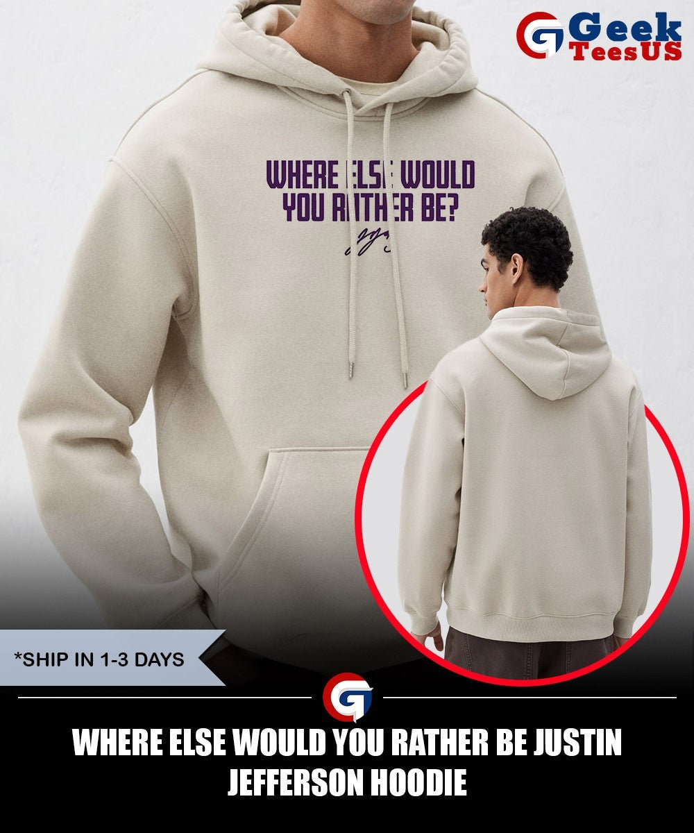 Where Else Would You Rather Be Justin Jefferson shirt